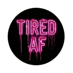 black and pink logo reading tired af